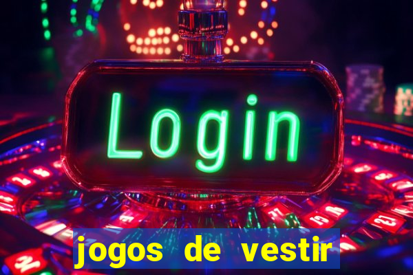 jogos de vestir click jogos